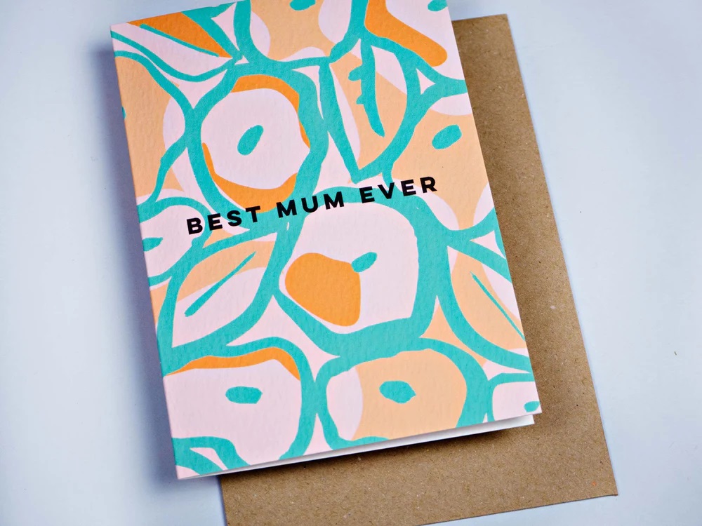Best Mum Ever Flowers, Greeting Card