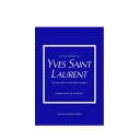 The Little Book of Yves Saint Laurent