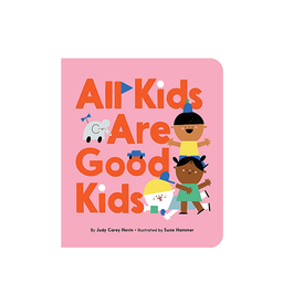 [BKIG00201] All Kids Are Good Kids Boardbook